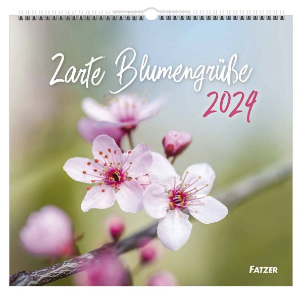Zarte Blumengrüße - Wandkalender 2024