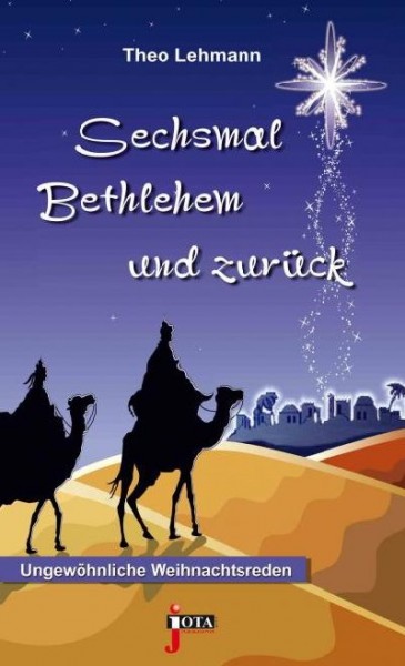 Sechsmal Bethlehem und zurück