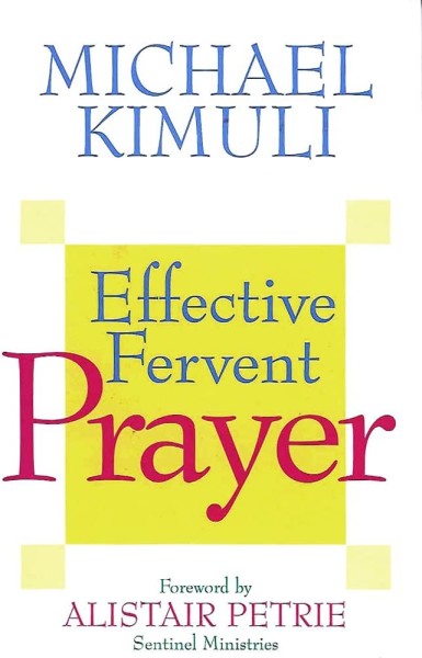 Effective Fervent Prayer